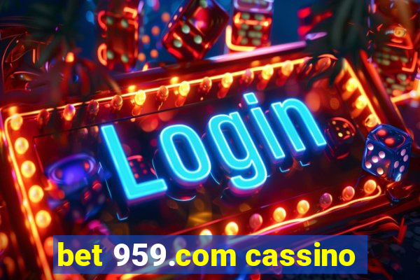 bet 959.com cassino